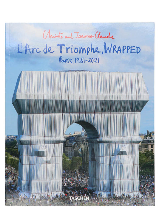 L'Arc de Triomphe, Wrapped Paris,1961-2021 book Books