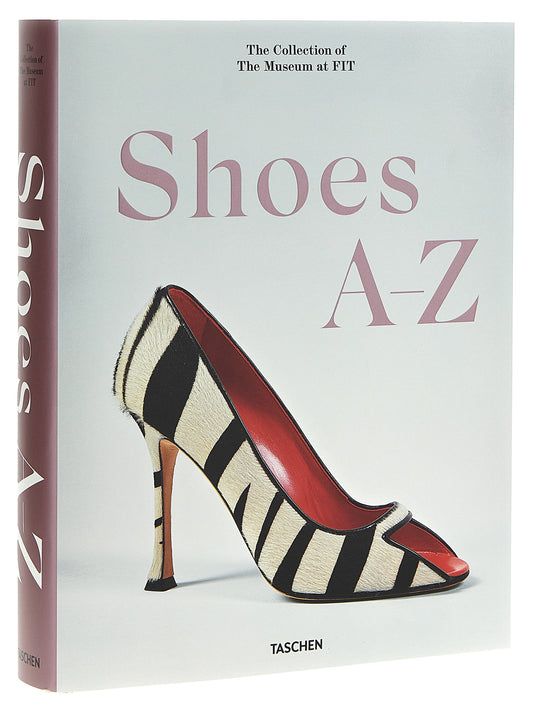 Shoes A-Z. The Collection of The Museum at FIT Books